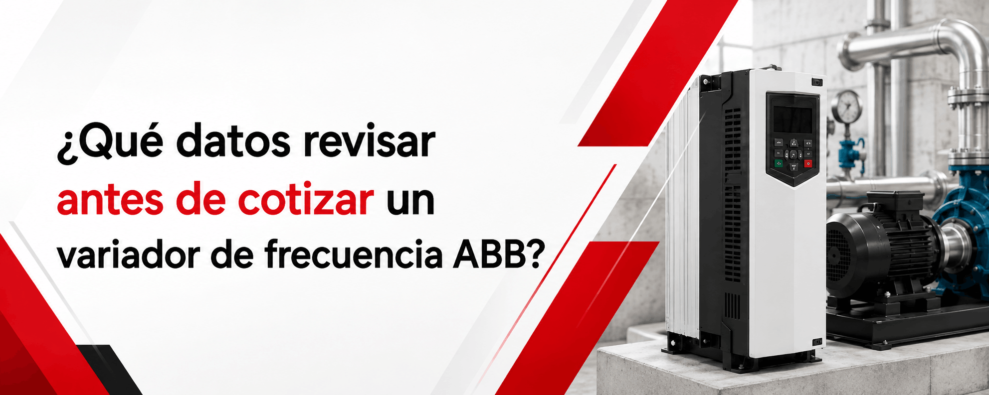 que-datos-revisar-antes-de-cotizar-un-variador-de-frecuencia-abb